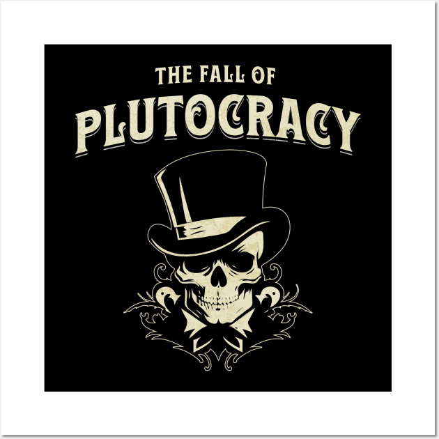 The Fall of Plutocracy Wall Art by LexieLou